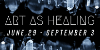 Art as healing June 29 - September 3