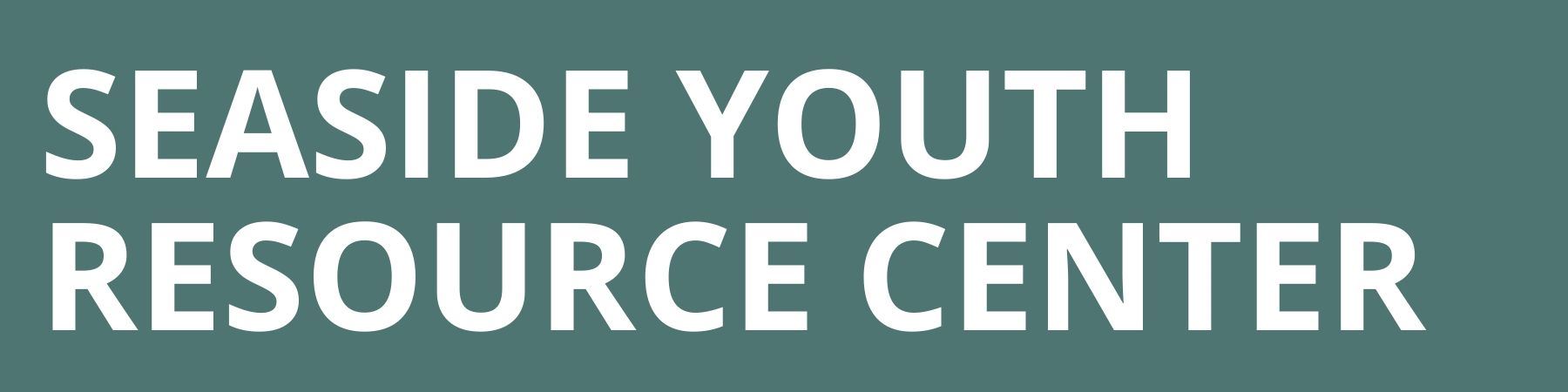 "SEASIDE YOUTH RESOURCE CENTER"