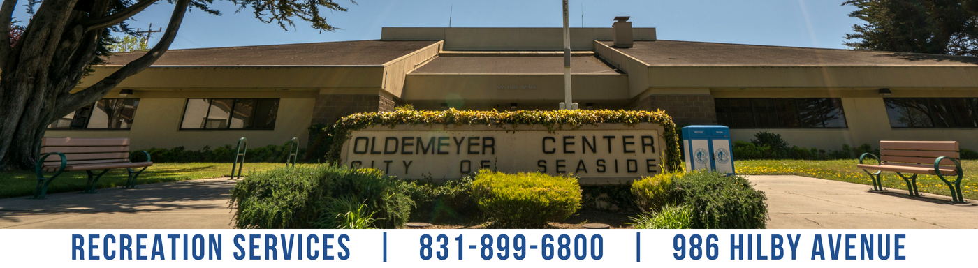 Oldemeyer Center | 831-899-6800 | 986 Hilby Avenue