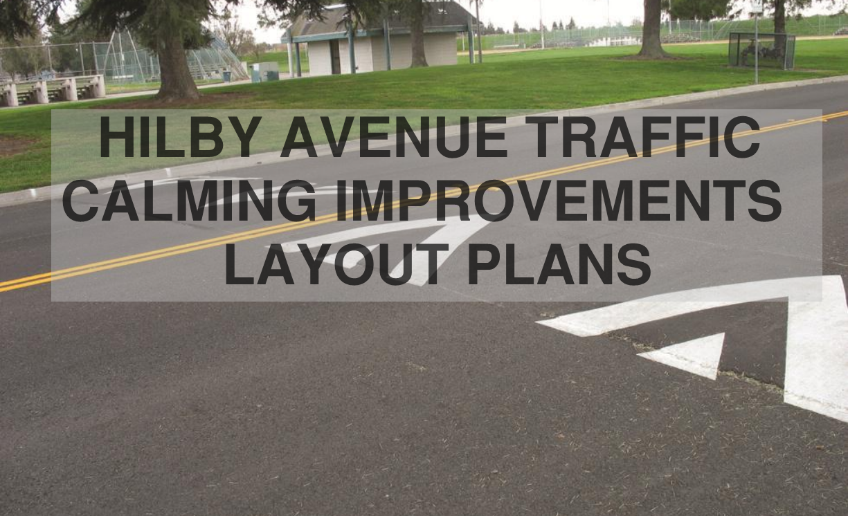 Hilby Avenue Traffic Calming Layout Plans - Image w/link